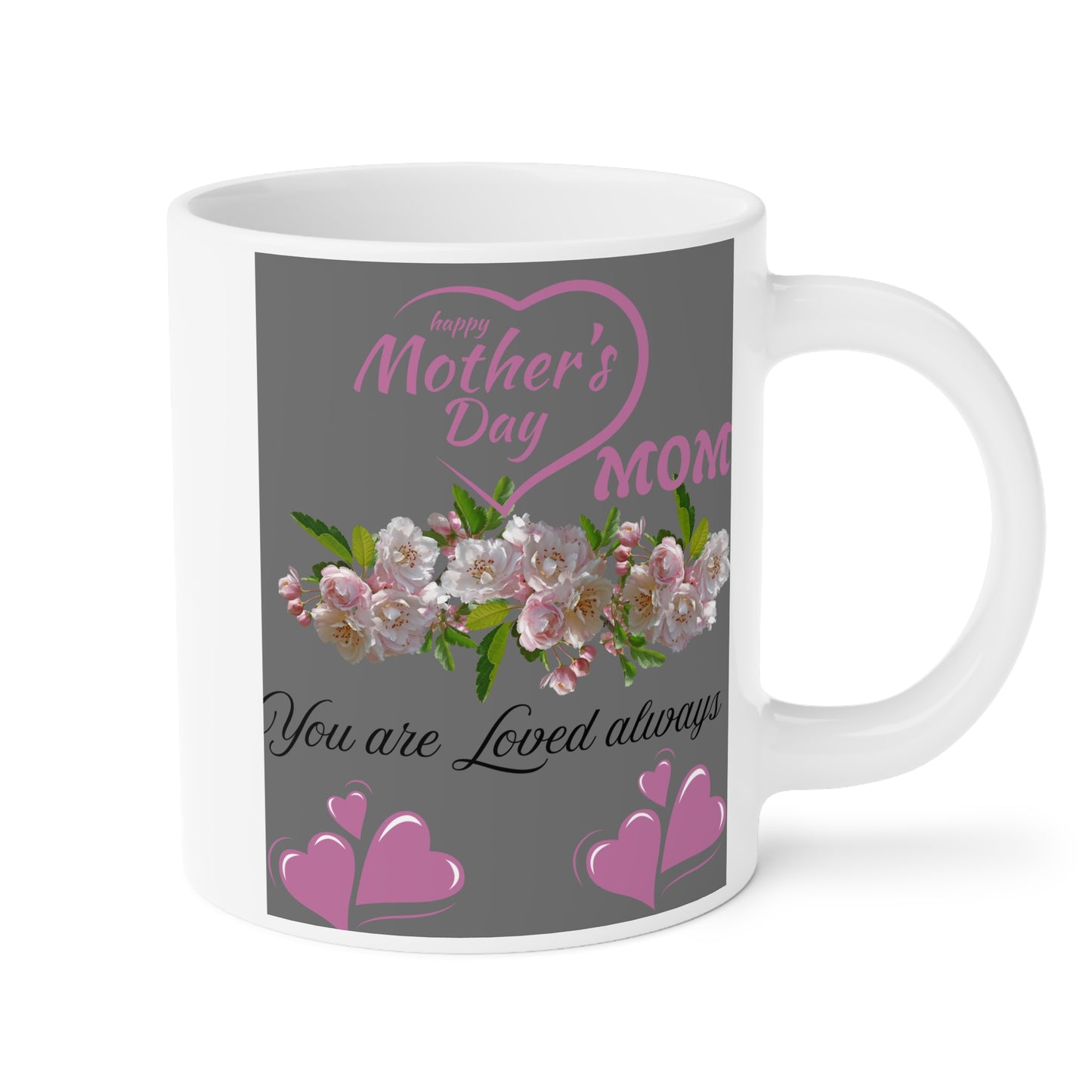 Mother's Day Floral Ceramic Mug - You Are Loved Always