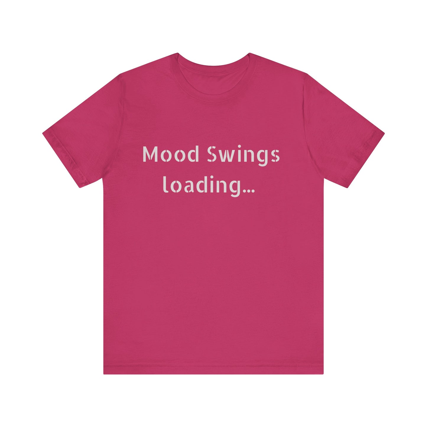 Mood Swings loading…Unisex Jersey Short Sleeve Tee