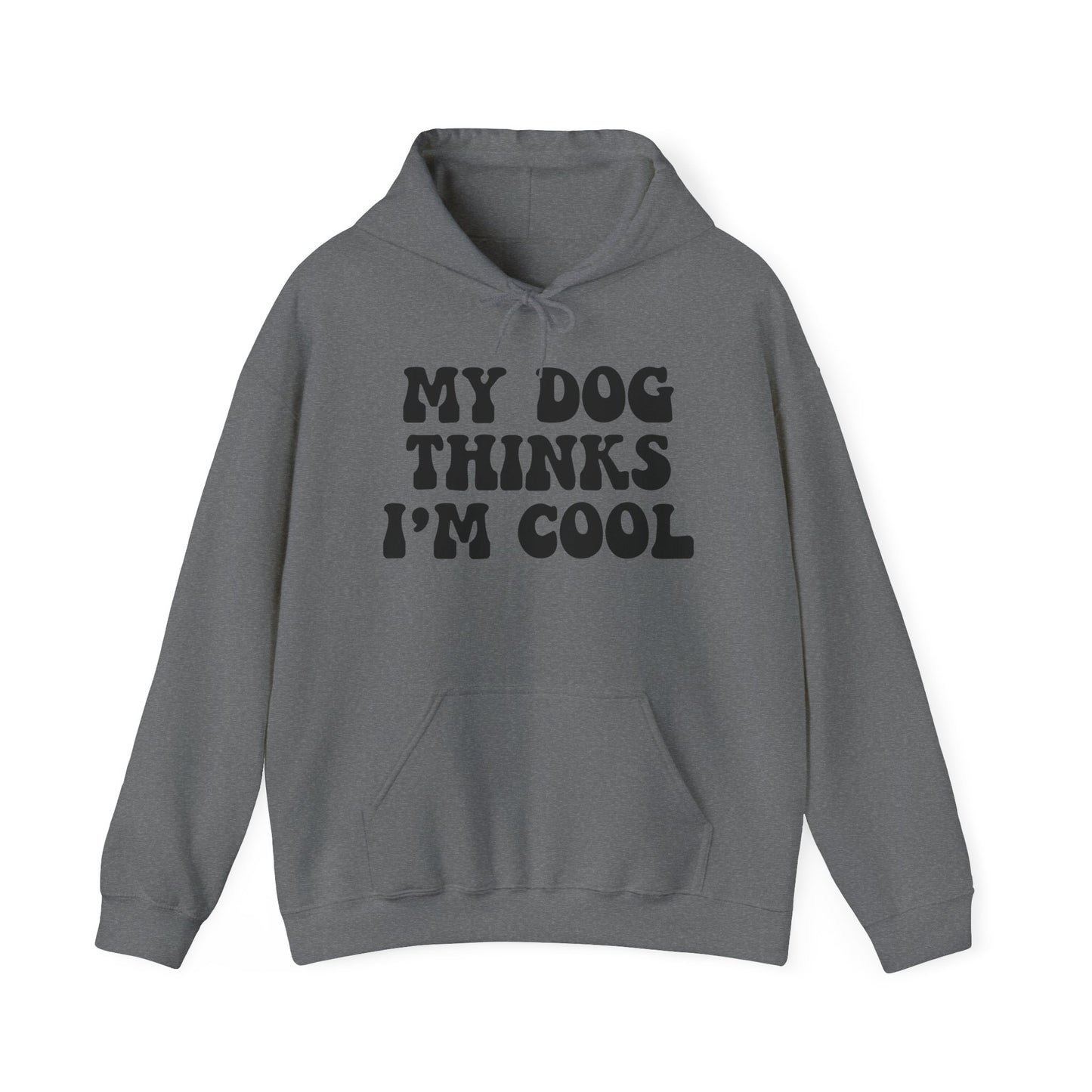 ‘My Dog Thinks I’m Cool’Unisex Heavy Blend™ Hooded Sweatshirt