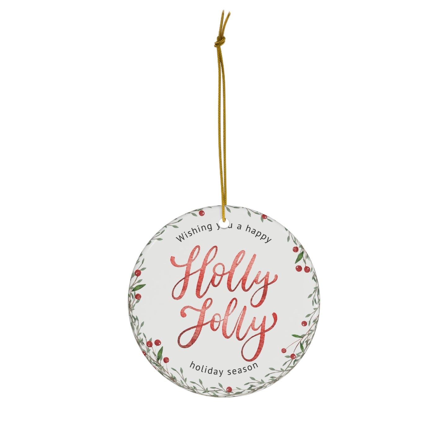 Holly Jolly Ceramic Christmas Ornament – Holiday Wreath Keepsake