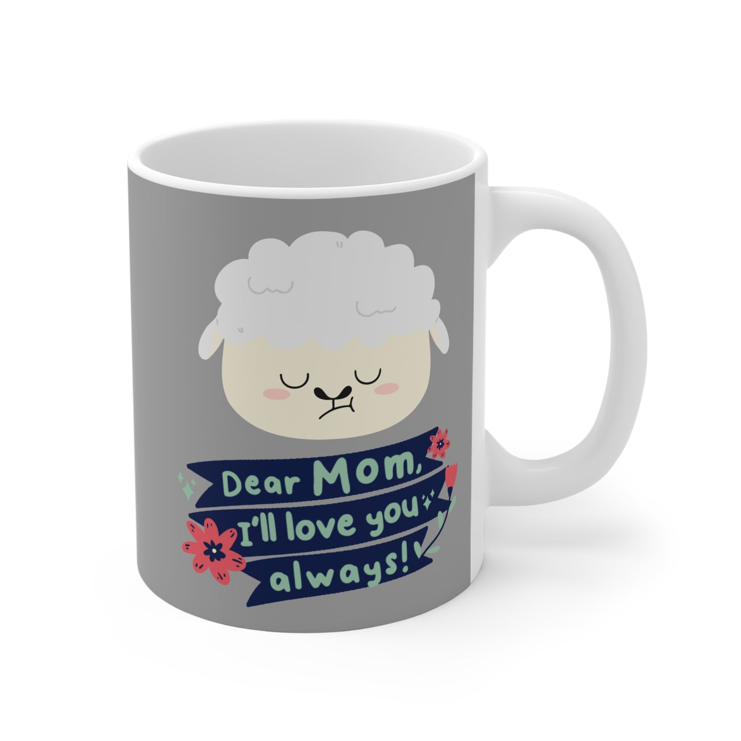 Cute Sheep Ceramic Mug - "Dear Mom, I'll Love You Always!" - Perfect Gift for Mother's Day
