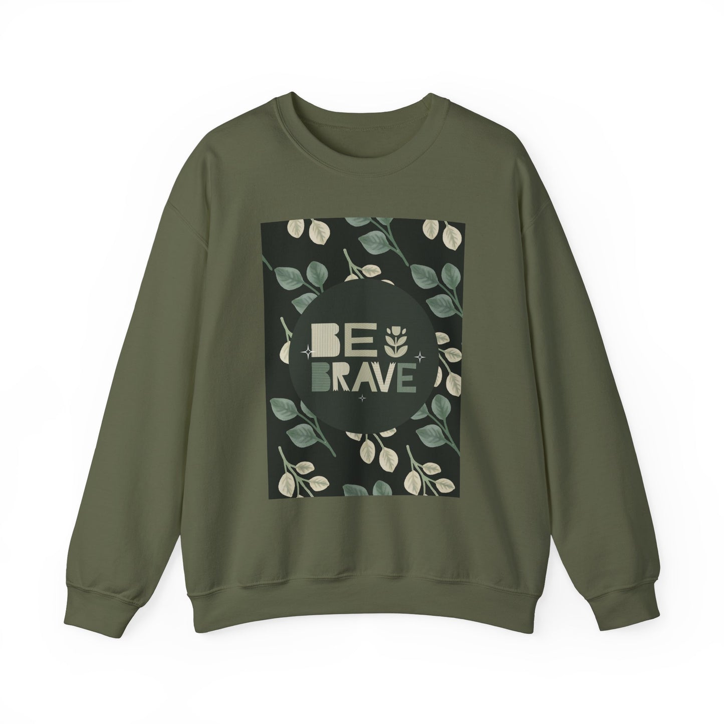 Be Brave Unisex Heavy Blend Crewneck Sweatshirt - Inspirational Plant Design