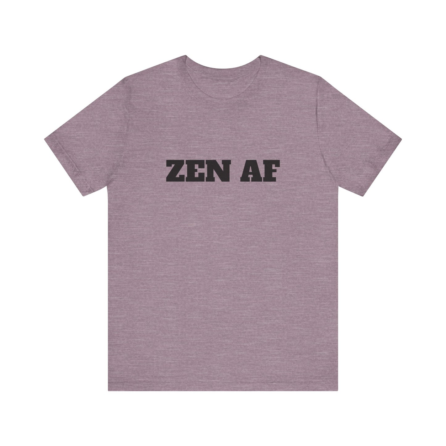 ZEN AF w/Black Text Unisex Jersey Short Sleeve Tee