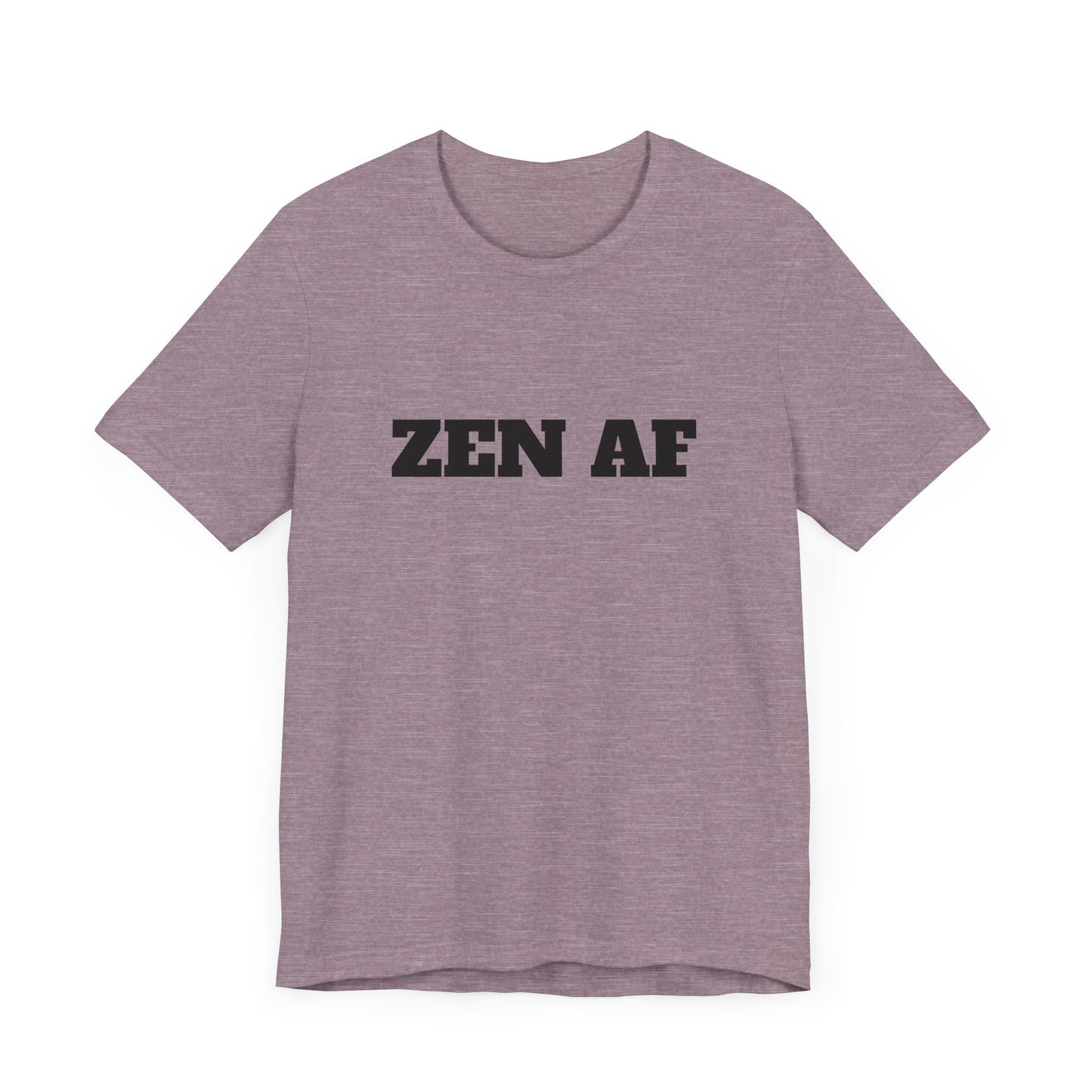 ZEN AF w/Black Text Unisex Jersey Short Sleeve Tee