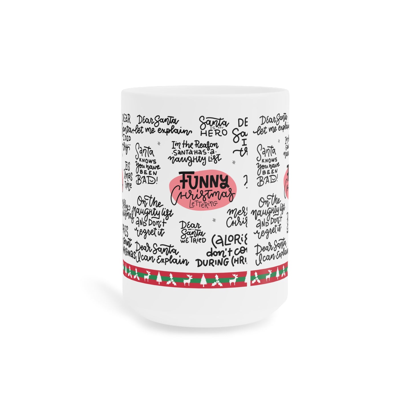 Funny Christmas Quotes Ceramic Mug — Holiday Coffee Cup with Festive Handwritten Sayings