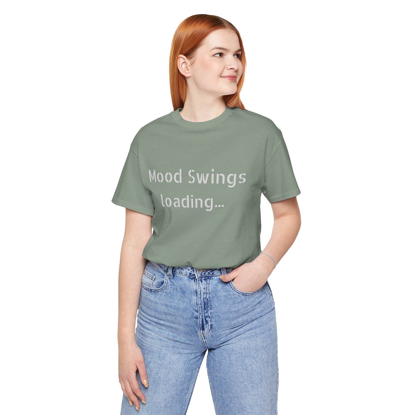 Mood Swings loading…Unisex Jersey Short Sleeve Tee