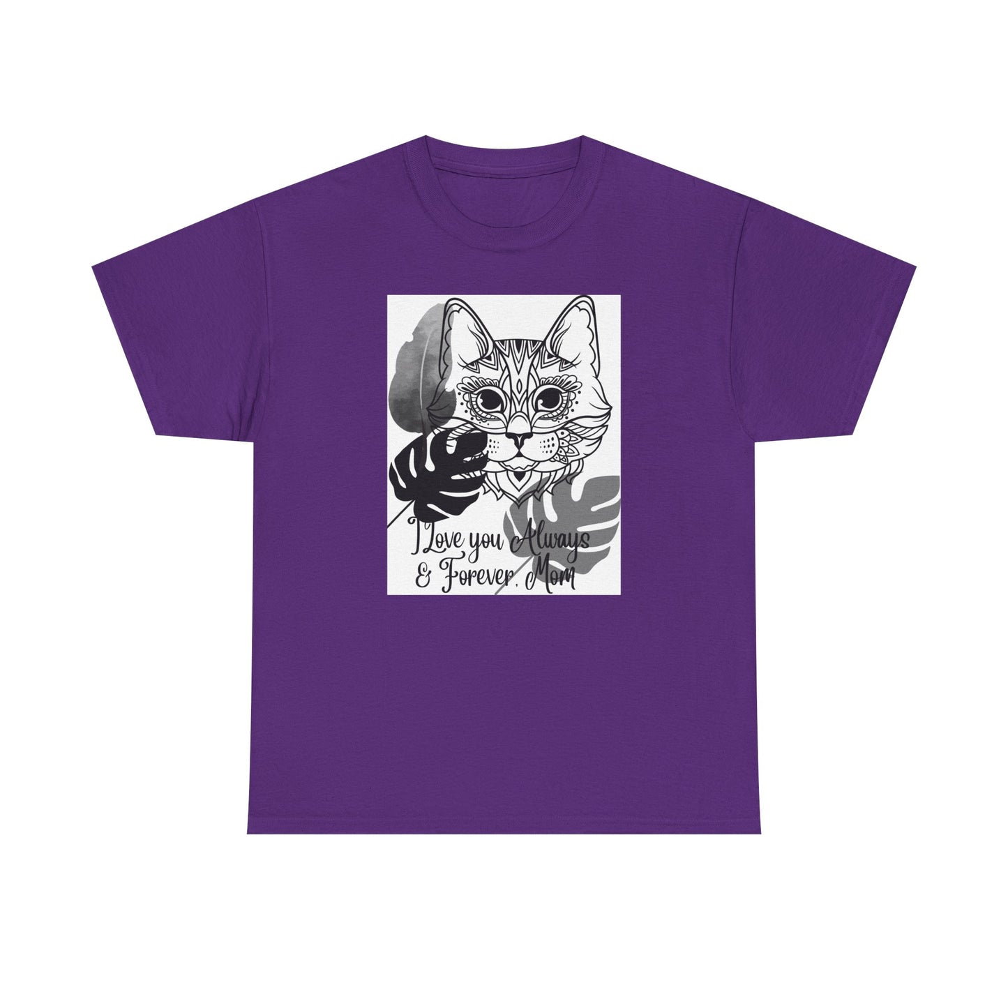 I Love You Always & Forever Mom Unisex Heavy Cotton Tee