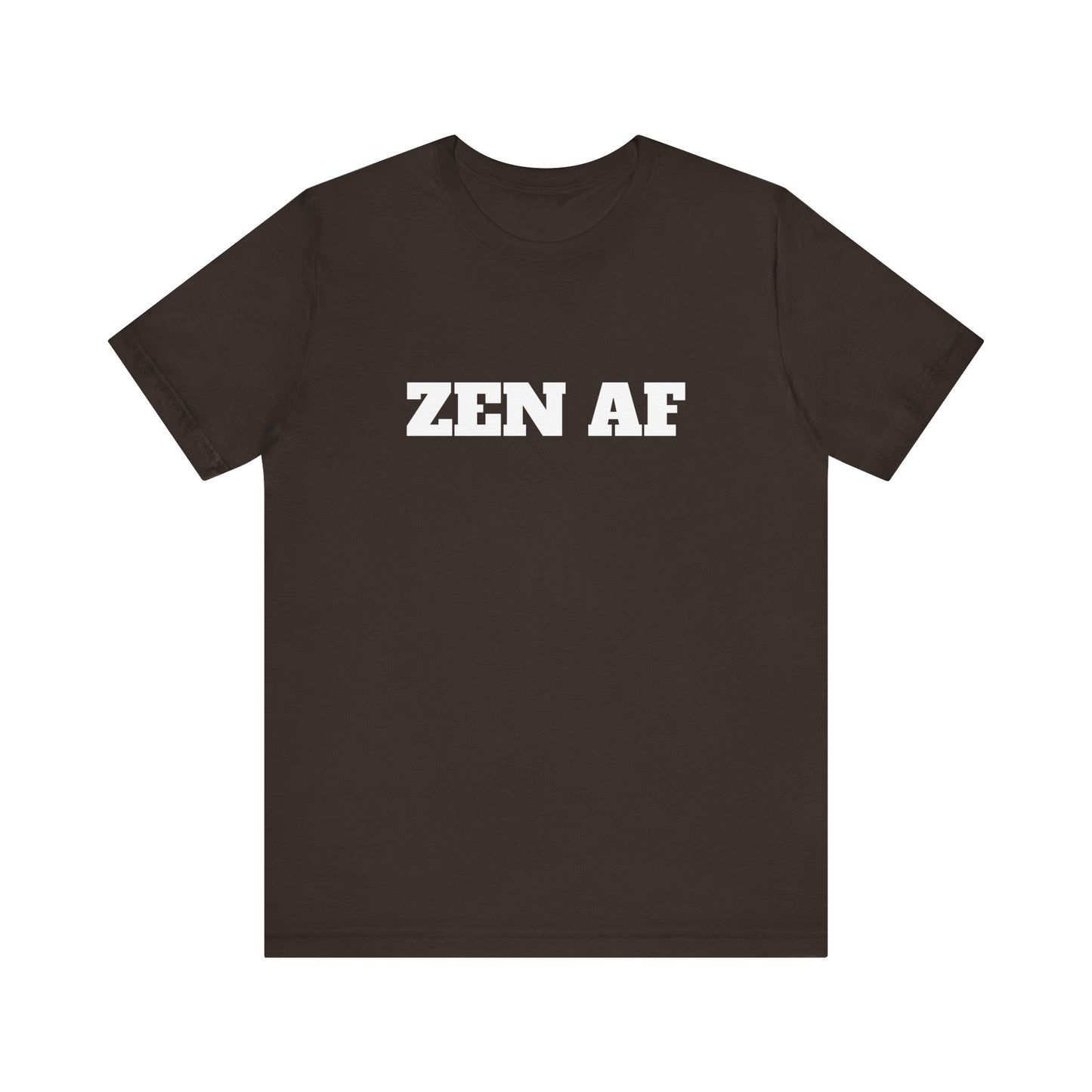 ZEN AF w/ White Text Unisex Jersey Short Sleeve Tee