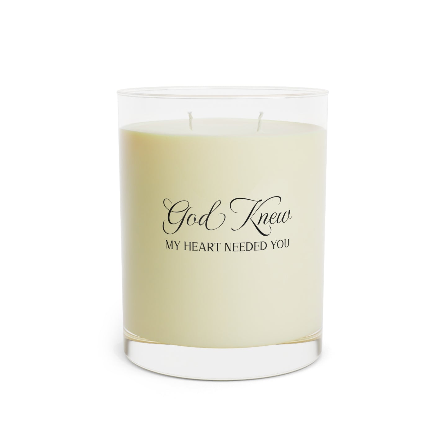 ‘God knew my heart needed you’ Scented Candle - Full Glass, 11oz