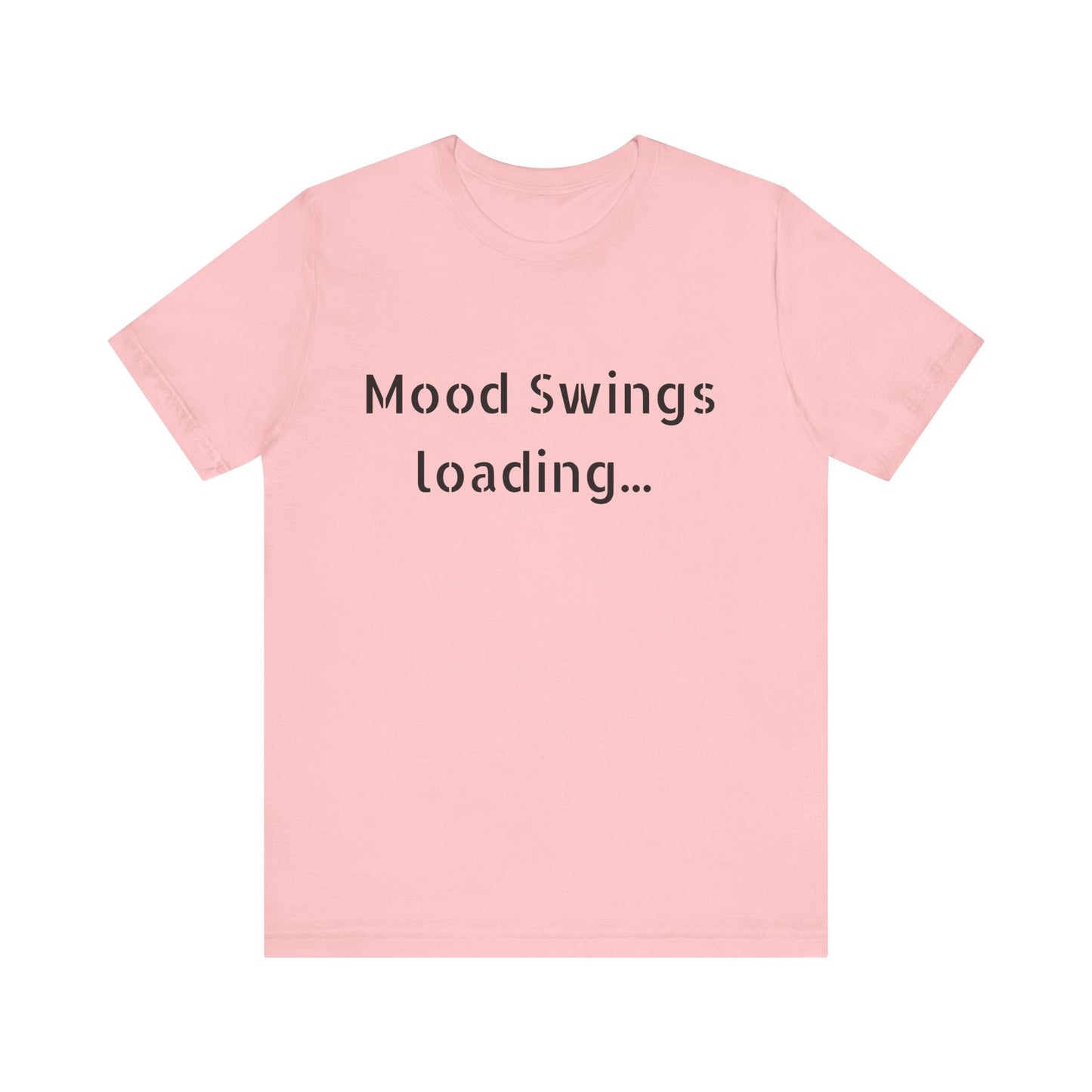 Mood Swings loading…Unisex Jersey Short Sleeve Tee