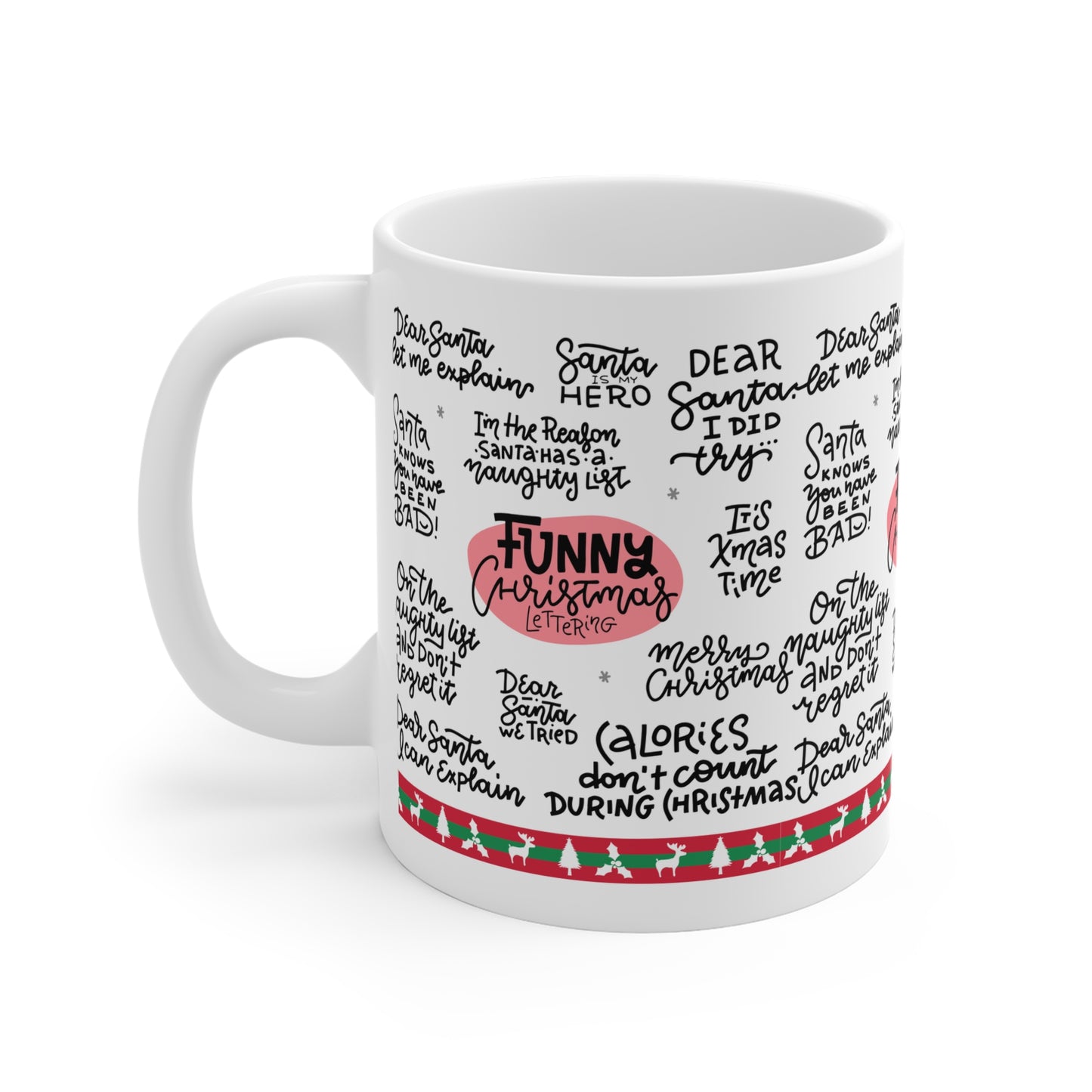Funny Christmas Quotes Ceramic Mug — Holiday Coffee Cup with Festive Handwritten Sayings