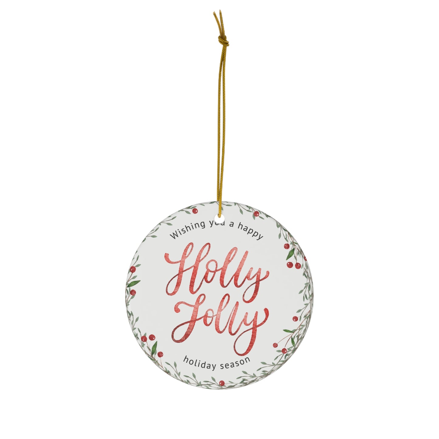 Holly Jolly Ceramic Christmas Ornament – Holiday Wreath Keepsake
