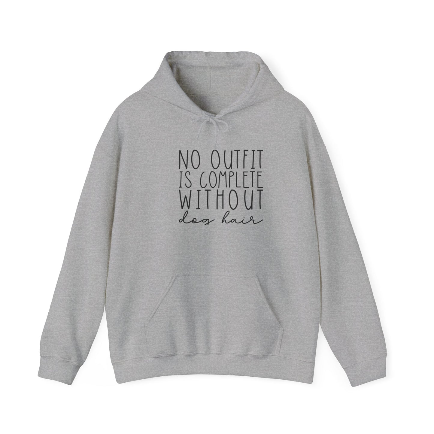 'No Outfit is Complete without Dog Hair' Unisex Heavy Blend™ Hooded Sweatshirt