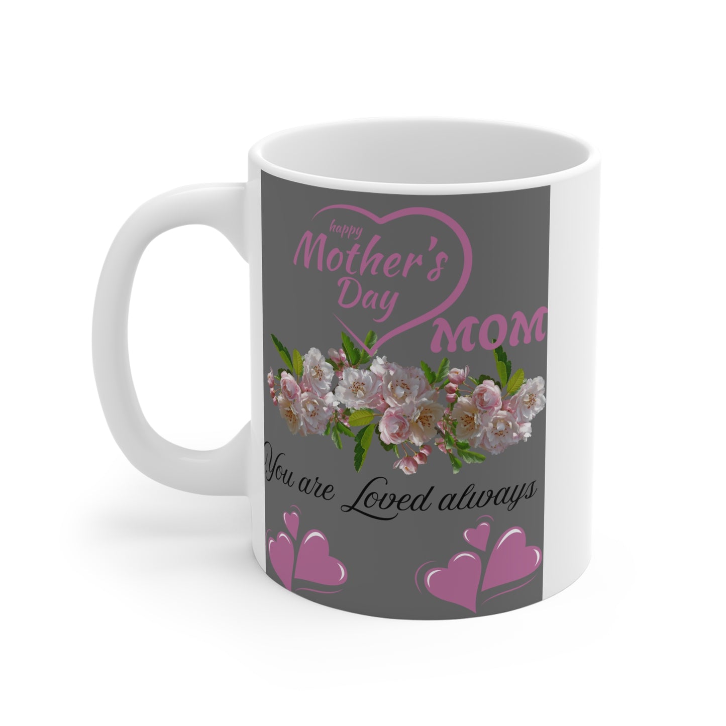 Mother's Day Floral Ceramic Mug - You Are Loved Always