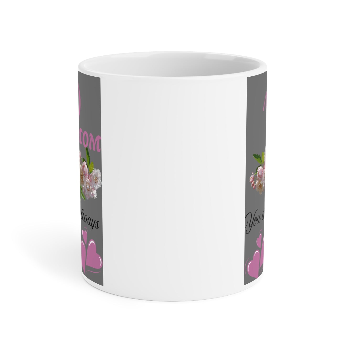 Mother's Day Floral Ceramic Mug - You Are Loved Always