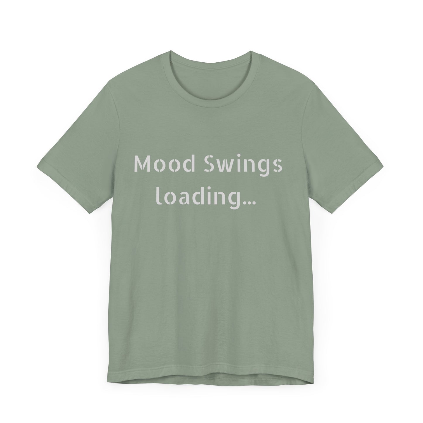 Mood Swings loading…Unisex Jersey Short Sleeve Tee